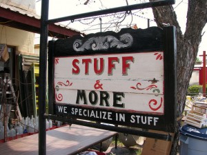 Picture a Day May 4, 2011 - Stuff and More! We Specialize in Stuff!